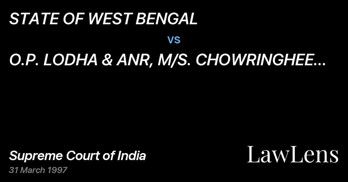 Preview image for STATE OF WEST BENGAL vs. O.P. LODHA & ANR, M/S. CHOWRINGHEE SALES BUREAU PRIVATE LTD