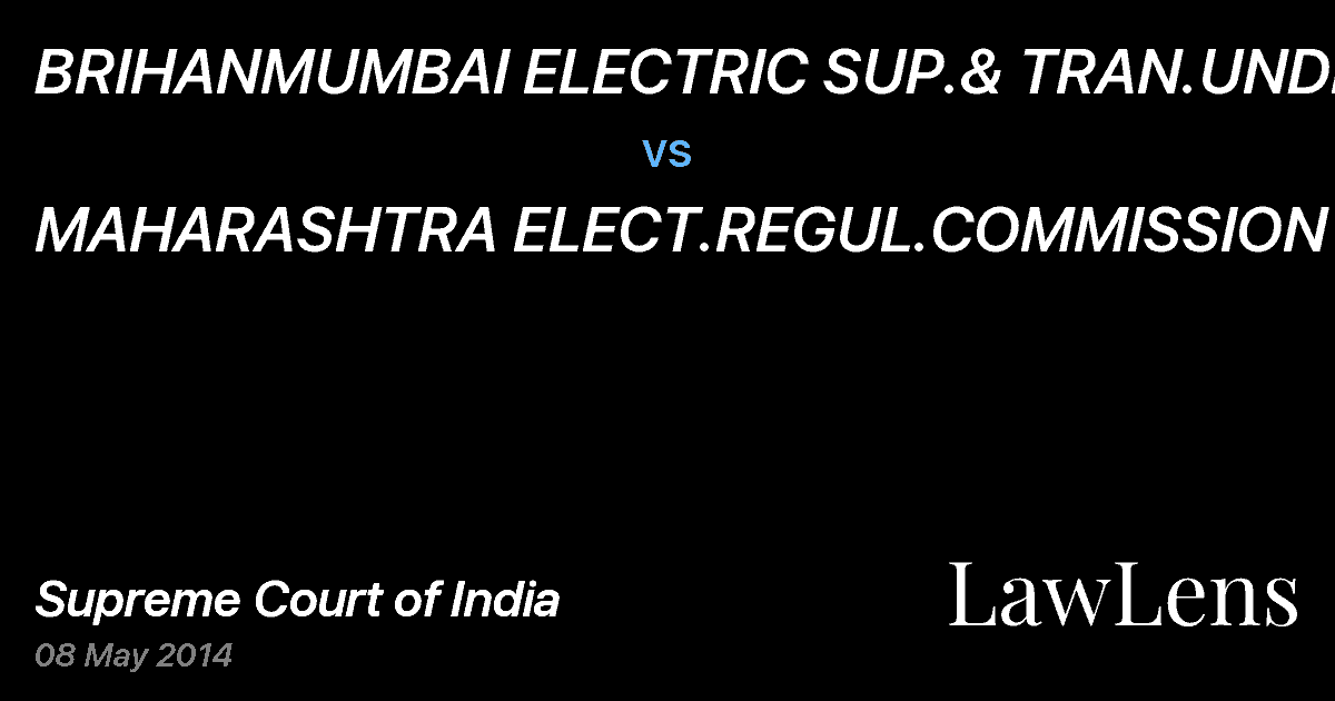 Preview image for BRIHANMUMBAI ELECTRIC SUP.& TRAN.UNDERTA vs. MAHARASHTRA ELECT.REGUL.COMMISSION