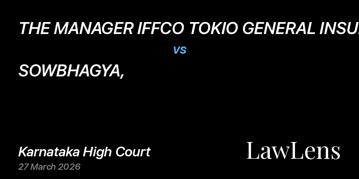 Preview image for THE MANAGER IFFCO TOKIO GENERAL INSURANCE COMPANY LTD., vs. SOWBHAGYA,