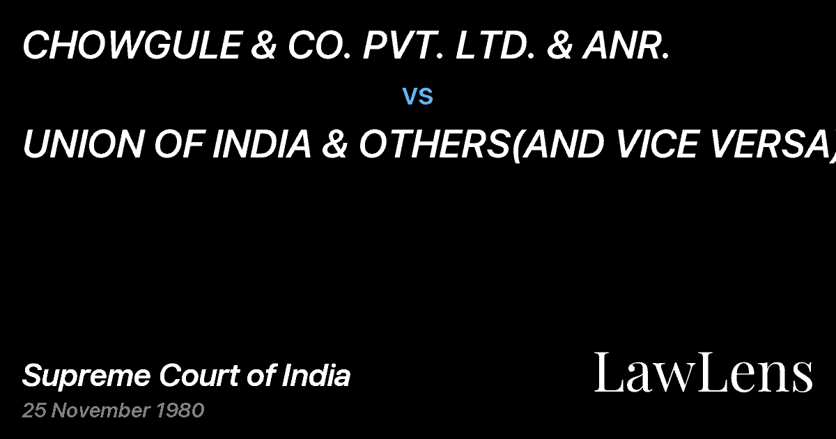 Preview image for CHOWGULE & CO. PVT. LTD. & ANR. vs. UNION OF INDIA & OTHERS(AND VICE VERSA)