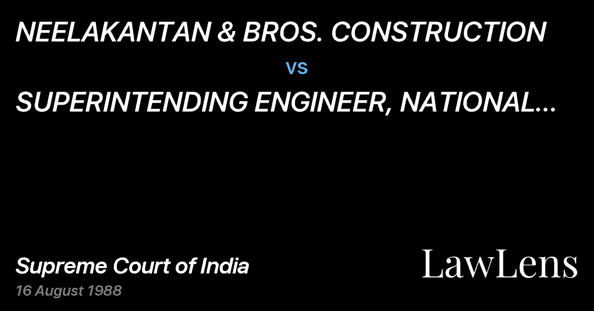 Preview image for NEELAKANTAN & BROS. CONSTRUCTION vs. SUPERINTENDING ENGINEER, NATIONAL HIGHWAYS,SALEM & ORS.