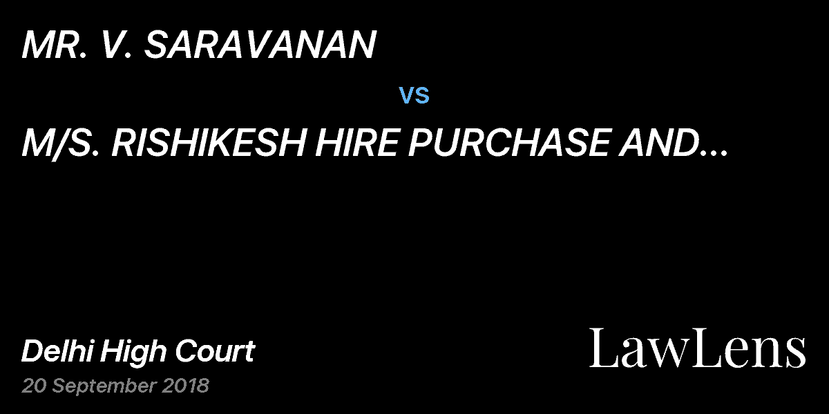 Preview image for MR. V. SARAVANAN  vs.  M/S. RISHIKESH HIRE PURCHASE AND LEASING COMPANY PVT. LTD