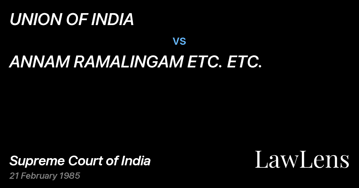 Preview image for UNION OF INDIA vs. ANNAM RAMALINGAM ETC. ETC.