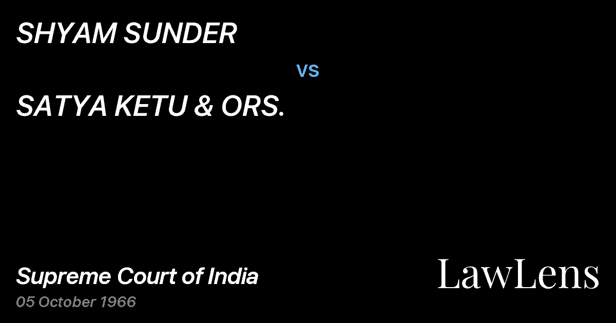 Preview image for SHYAM SUNDER vs. SATYA KETU & ORS.