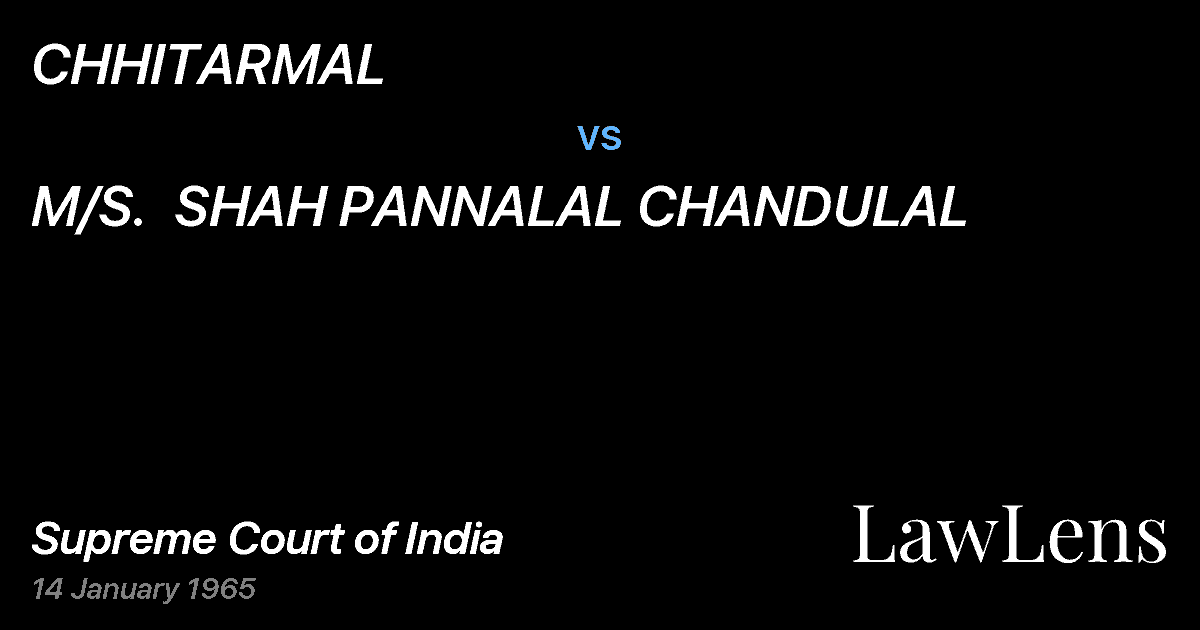 Preview image for CHHITARMAL vs. M/S.  SHAH PANNALAL CHANDULAL