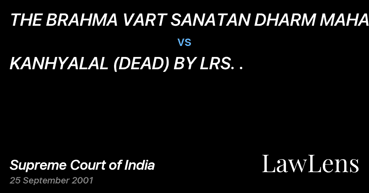 Preview image for THE BRAHMA VART SANATAN DHARM MAHAMANDAL vs. KANHYALAL (DEAD) BY LRS. .