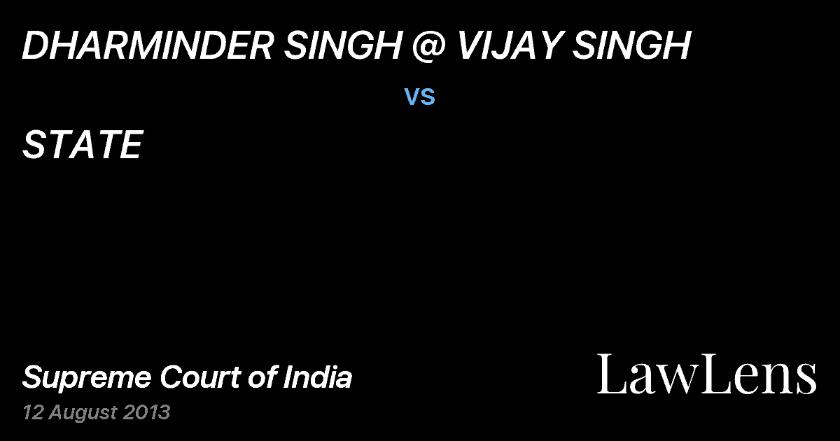 Preview image for DHARMINDER SINGH @ VIJAY SINGH vs. STATE