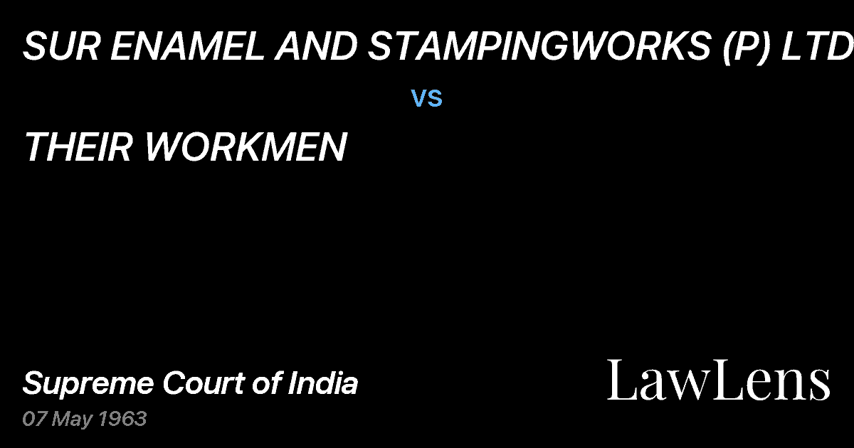 Preview image for SUR ENAMEL AND STAMPINGWORKS (P) LTD. vs. THEIR WORKMEN