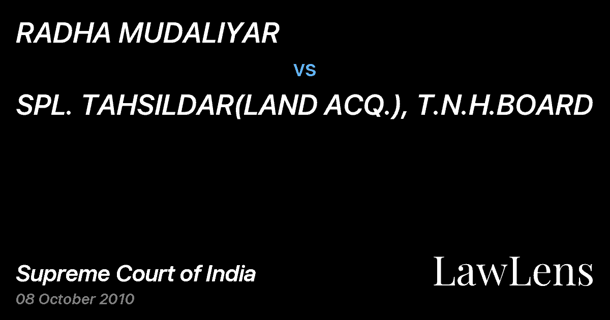 Preview image for RADHA MUDALIYAR vs. SPL. TAHSILDAR(LAND ACQ.), T.N.H.BOARD