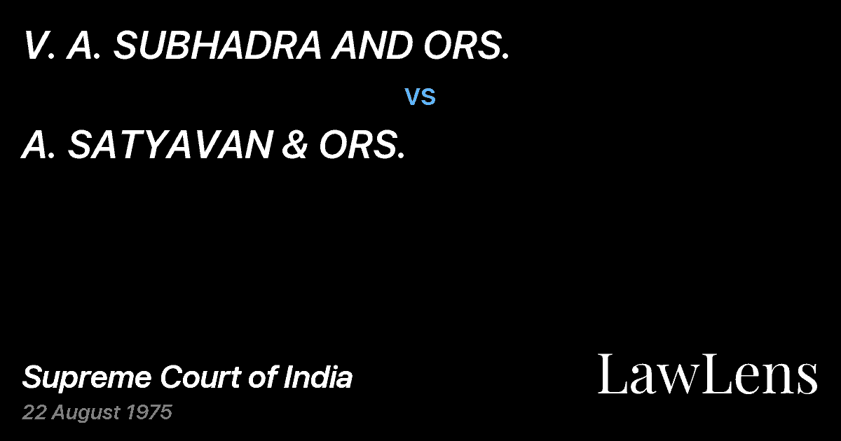 Preview image for V. A. SUBHADRA AND ORS. vs. A. SATYAVAN & ORS.