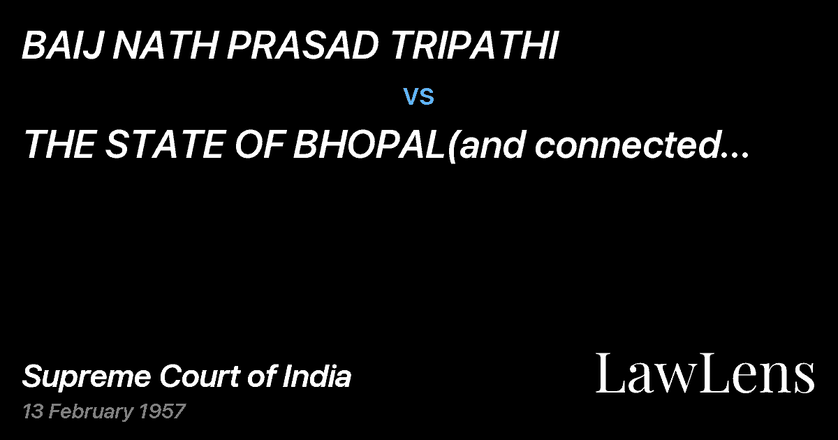 Preview image for BAIJ NATH PRASAD TRIPATHI vs. THE STATE OF BHOPAL(and connected petition)