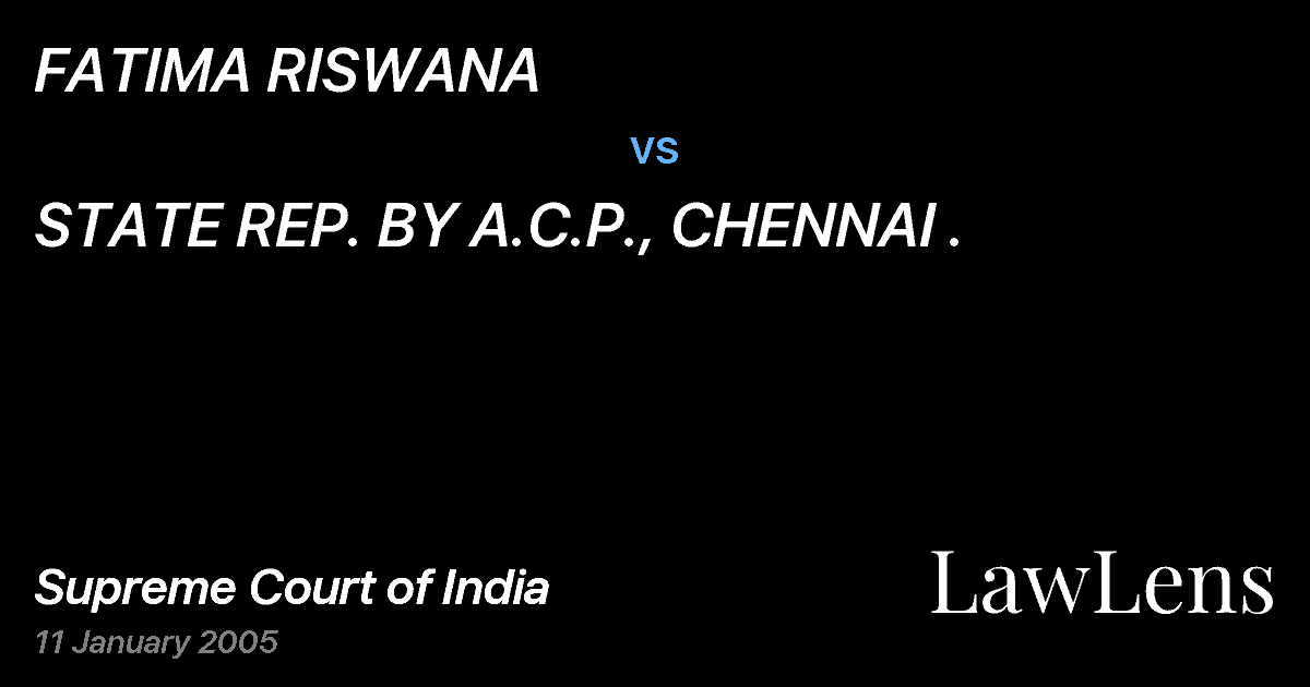 Preview image for FATIMA RISWANA vs. STATE REP. BY A.C.P., CHENNAI .
