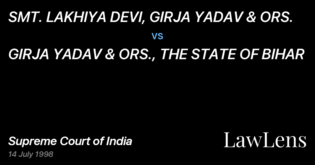 Preview image for SMT. LAKHIYA DEVI, GIRJA YADAV & ORS. vs. GIRJA YADAV & ORS., THE STATE OF BIHAR