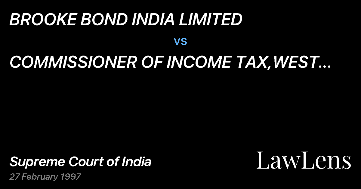 Preview image for BROOKE BOND INDIA LIMITED vs. COMMISSIONER OF INCOME TAX,WEST BENGAL-III, CALCUTTA