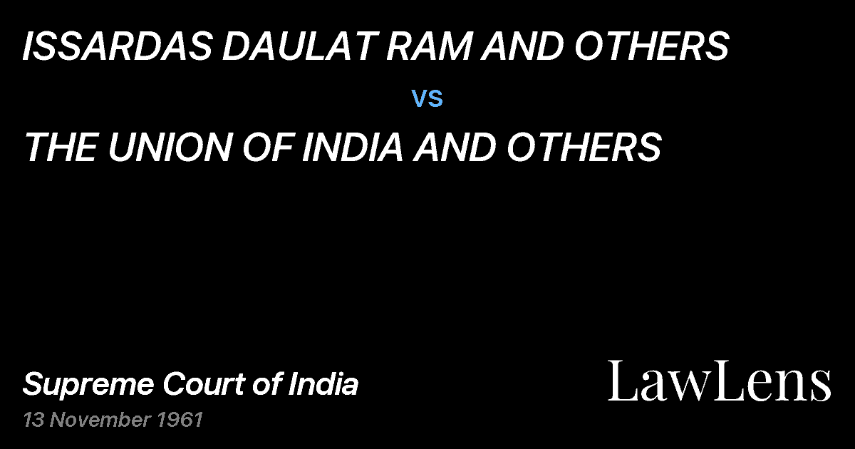 Preview image for ISSARDAS DAULAT RAM AND OTHERS vs. THE UNION OF INDIA AND OTHERS