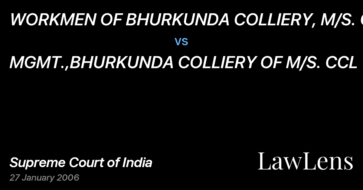 Preview image for WORKMEN OF BHURKUNDA COLLIERY, M/S. CCL vs. MGMT.,BHURKUNDA COLLIERY OF M/S. CCL