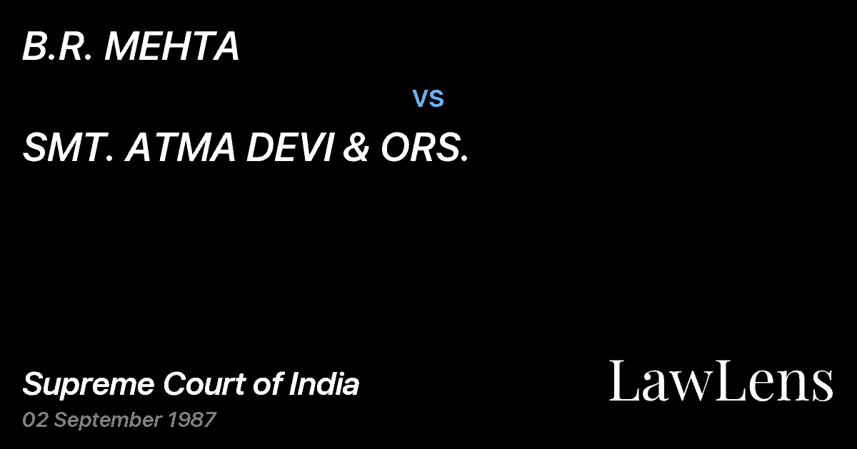 Preview image for B.R. MEHTA vs. SMT. ATMA DEVI & ORS.