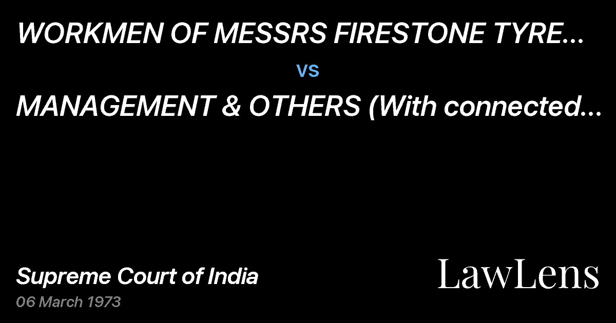 Preview image for WORKMEN OF MESSRS FIRESTONE TYRE &RUBBER COMPANY OF INDIA ( vs. MANAGEMENT & OTHERS (With connected appeals)