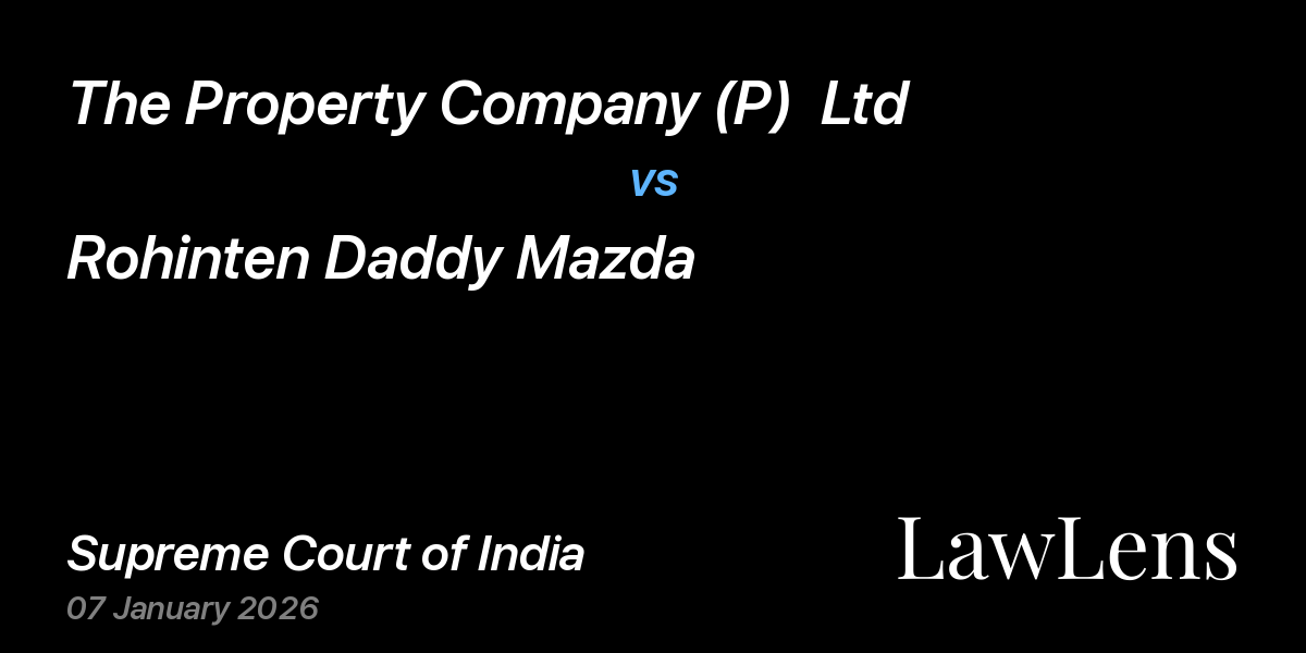 Preview image for The Property Company (P)  Ltd vs. Rohinten Daddy Mazda