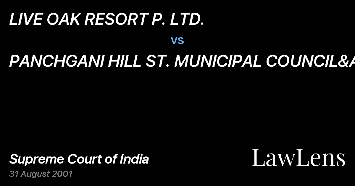 Preview image for LIVE OAK RESORT P. LTD. vs. PANCHGANI HILL ST. MUNICIPAL COUNCIL&ANR