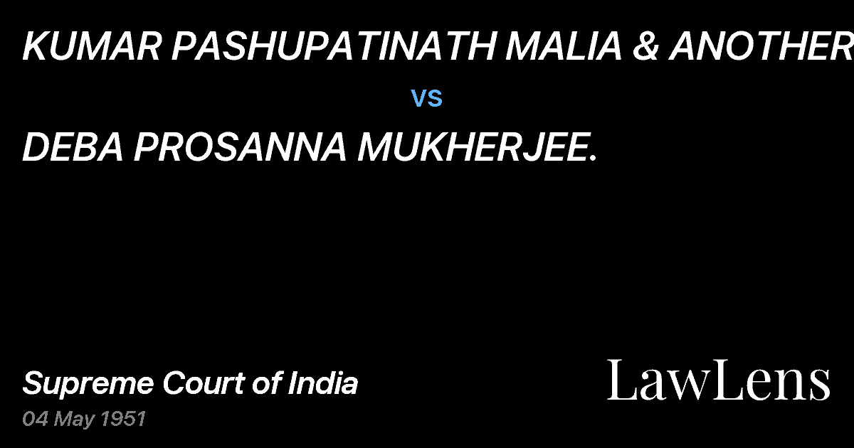 Preview image for KUMAR PASHUPATINATH MALIA & ANOTHER vs. DEBA PROSANNA MUKHERJEE.