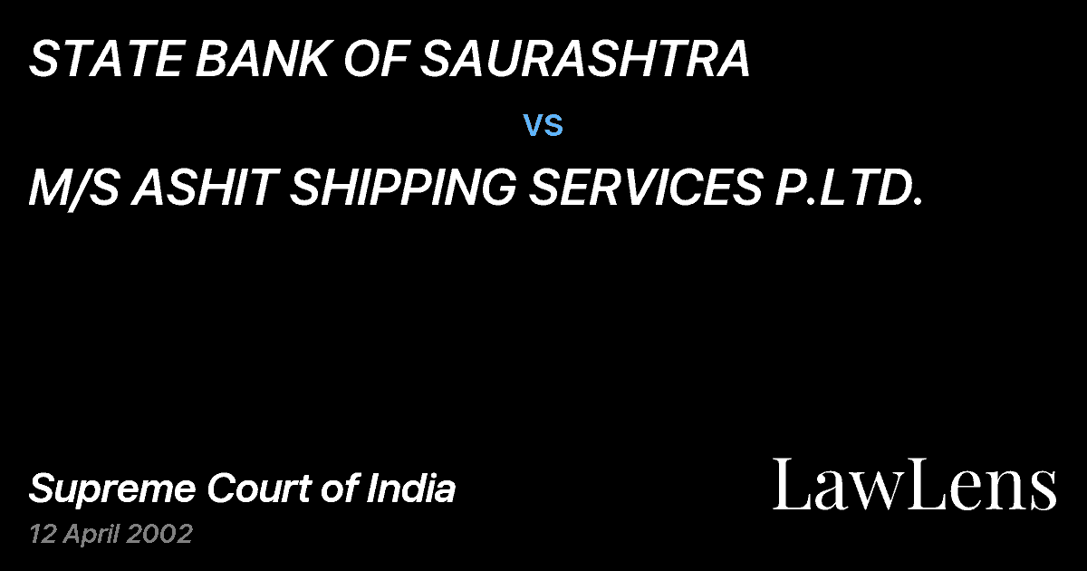 Preview image for STATE BANK OF SAURASHTRA vs. M/S ASHIT SHIPPING SERVICES P.LTD.