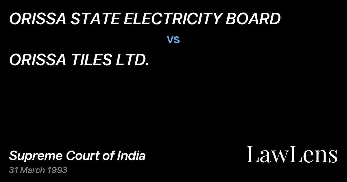 Preview image for ORISSA STATE ELECTRICITY BOARD vs. ORISSA TILES LTD.