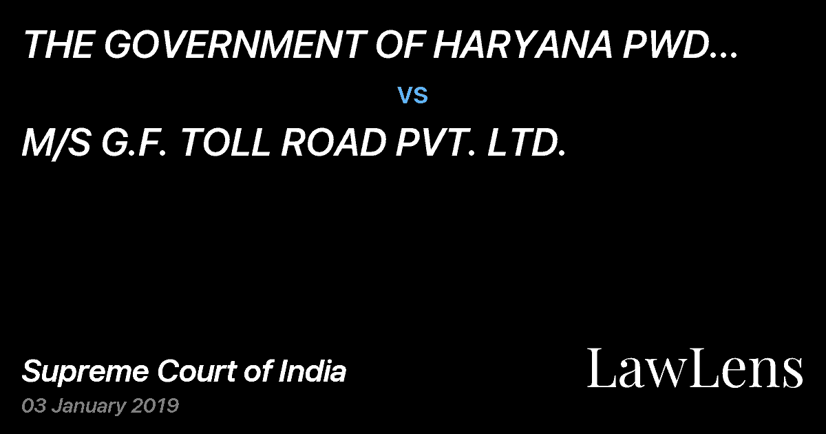 Preview image for THE GOVERNMENT OF HARYANA PWD HARYANA (B AND R) BRANCH vs. M/S G.F. TOLL ROAD PVT. LTD.