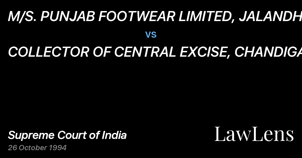 Preview image for M/S. PUNJAB FOOTWEAR LIMITED, JALANDHAR vs. COLLECTOR OF CENTRAL EXCISE, CHANDIGARH