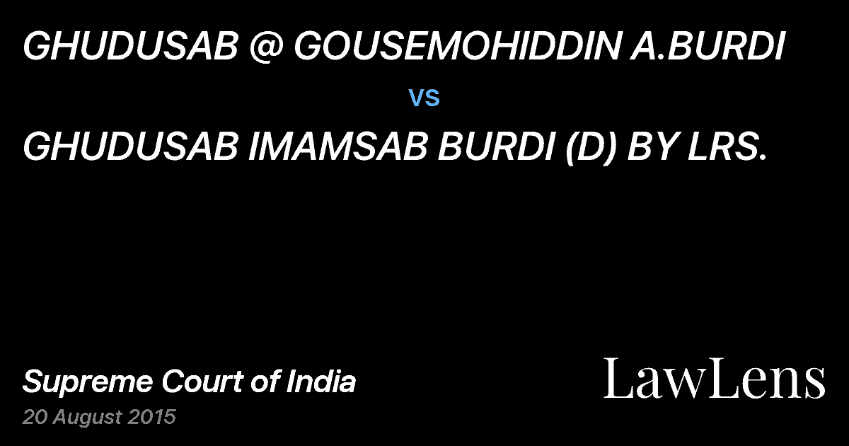 Preview image for GHUDUSAB @ GOUSEMOHIDDIN A.BURDI vs. GHUDUSAB IMAMSAB BURDI (D) BY LRS.
