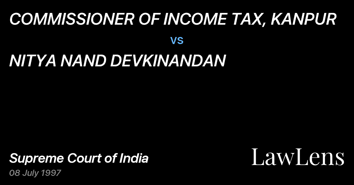 Preview image for COMMISSIONER OF INCOME TAX, KANPUR vs. NITYA NAND DEVKINANDAN