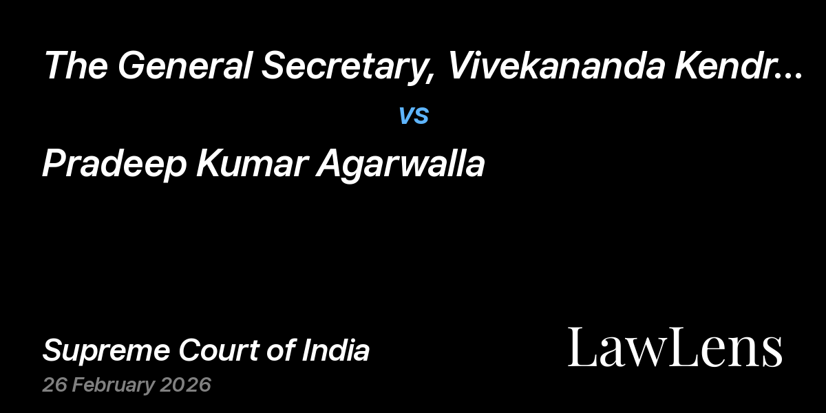 Preview image for The General Secretary, Vivekananda Kendra vs. Pradeep Kumar Agarwalla