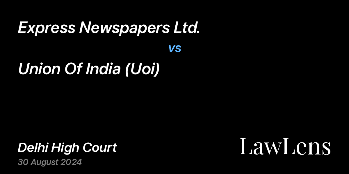 Preview image for Express Newspapers Ltd. vs. Union Of India (Uoi)