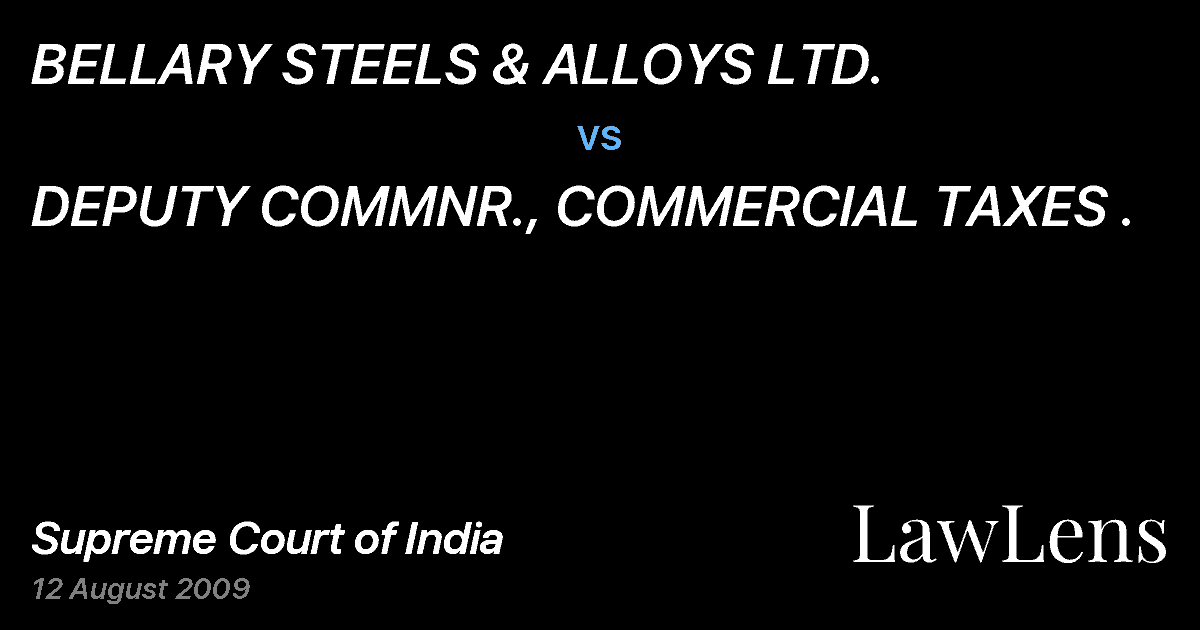 Preview image for BELLARY STEELS & ALLOYS LTD. vs. DEPUTY COMMNR., COMMERCIAL TAXES .