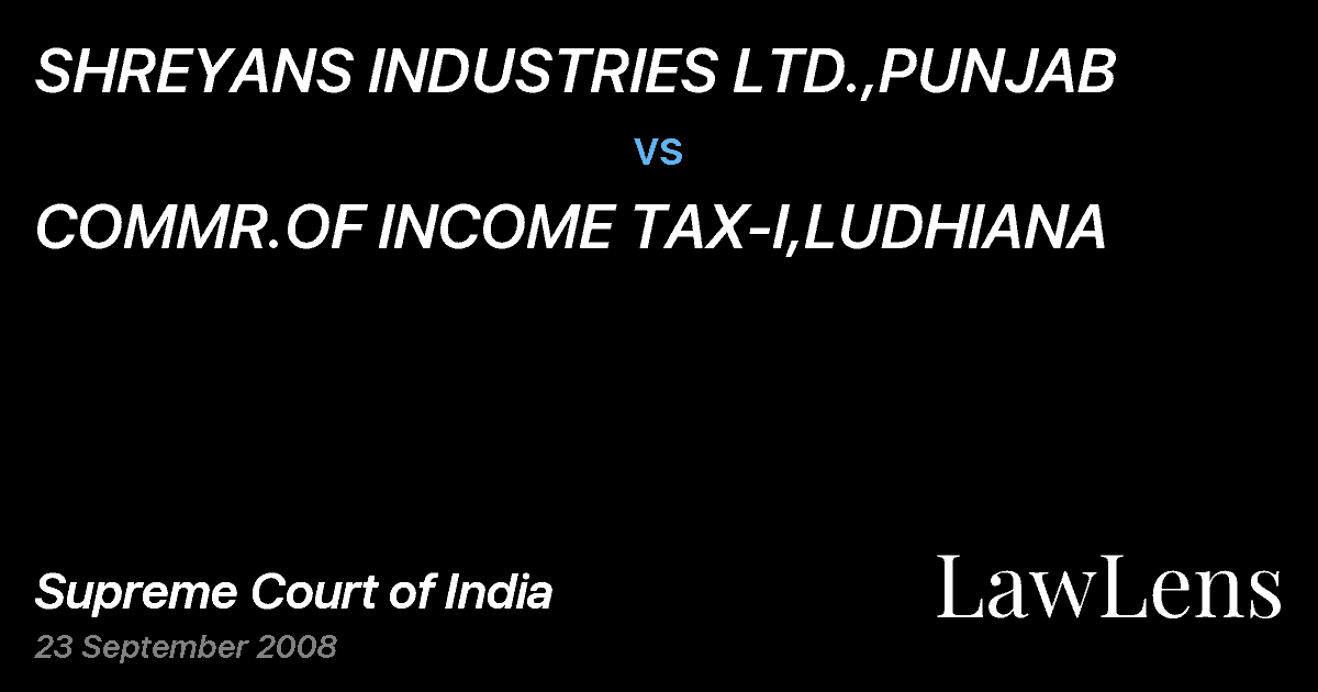 Preview image for SHREYANS INDUSTRIES LTD.,PUNJAB vs. COMMR.OF INCOME TAX-I,LUDHIANA
