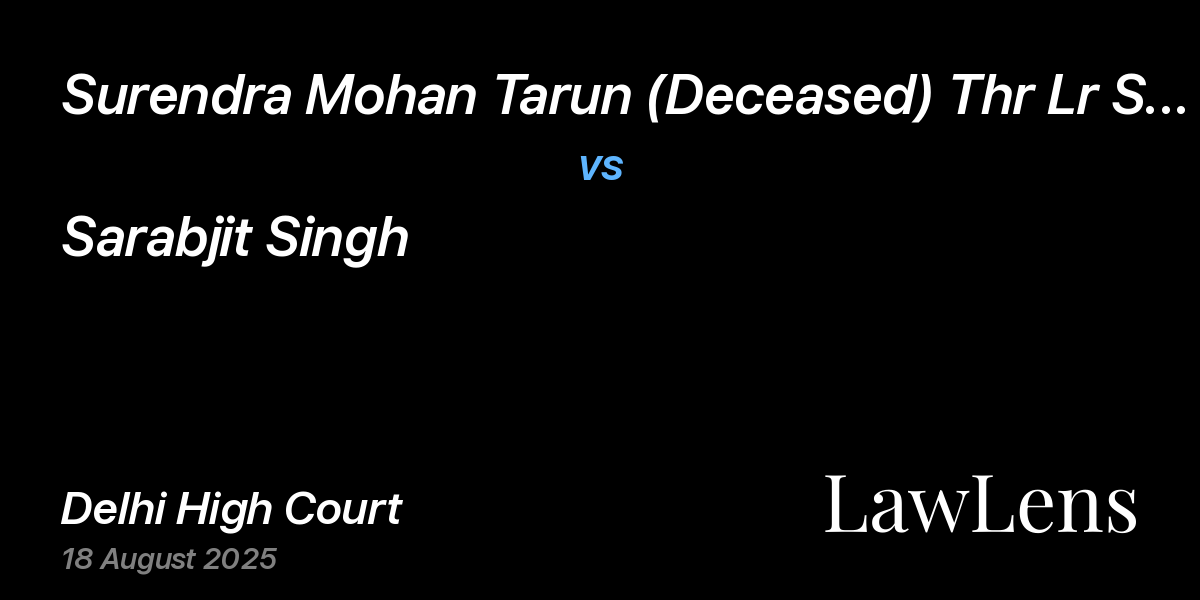 Preview image for Surendra Mohan Tarun (Deceased) Thr Lr Suraj Saxena vs. Sarabjit Singh