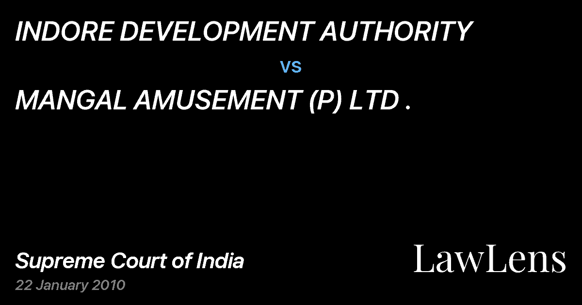 Preview image for INDORE DEVELOPMENT AUTHORITY vs. MANGAL AMUSEMENT (P) LTD .