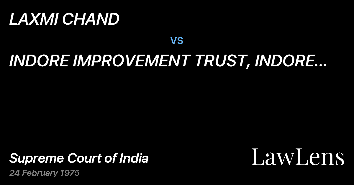 Preview image for LAXMI CHAND vs. INDORE IMPROVEMENT TRUST, INDORE AND ORS.