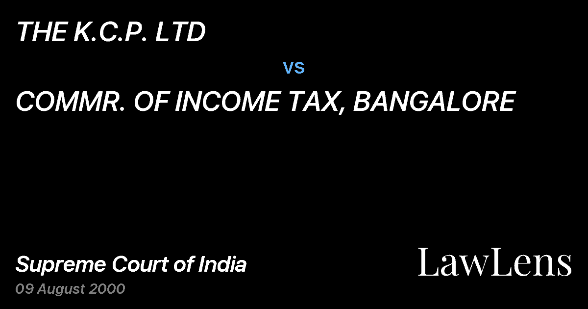 Preview image for THE K.C.P. LTD vs. COMMR. OF INCOME TAX, BANGALORE