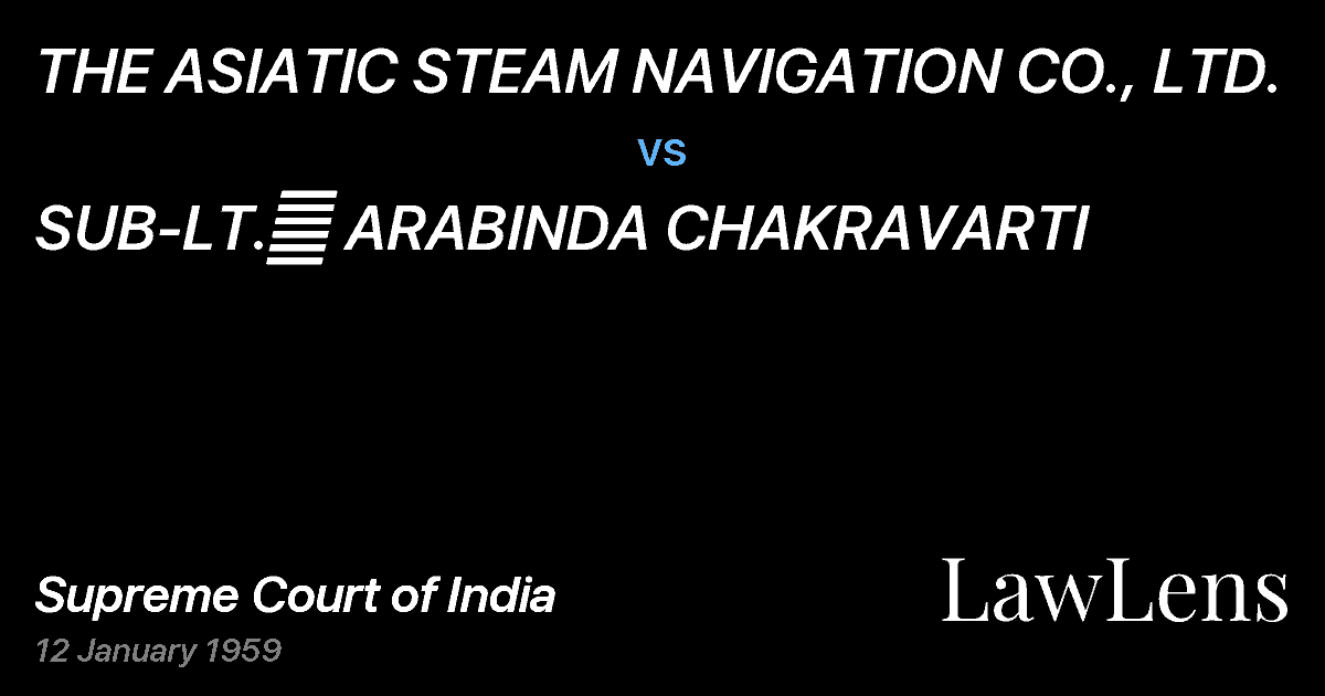 Preview image for THE ASIATIC STEAM NAVIGATION CO., LTD. vs. SUB-LT.	 ARABINDA CHAKRAVARTI