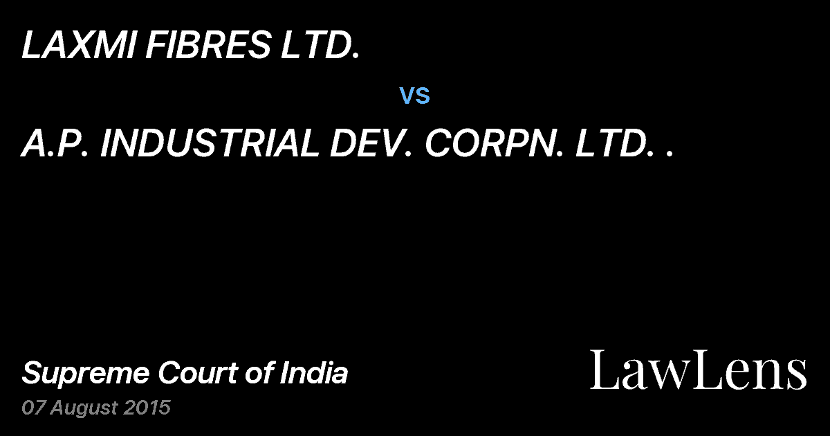 Preview image for LAXMI FIBRES LTD. vs. A.P. INDUSTRIAL DEV. CORPN. LTD. .