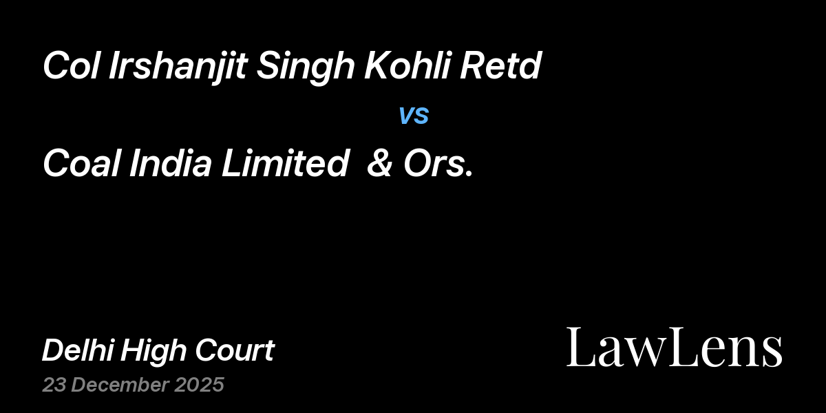 Preview image for Col Irshanjit Singh Kohli Retd vs. Coal India Limited  & Ors.