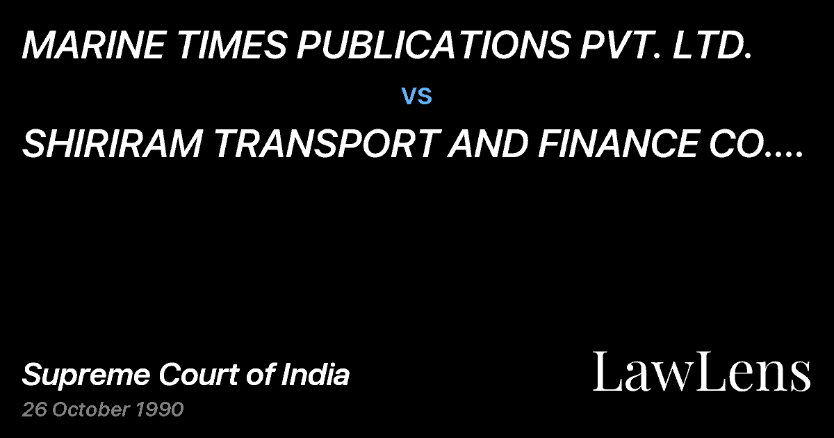 Preview image for MARINE TIMES PUBLICATIONS PVT. LTD. vs. SHIRIRAM TRANSPORT AND FINANCE CO. LTD. AND ANR.