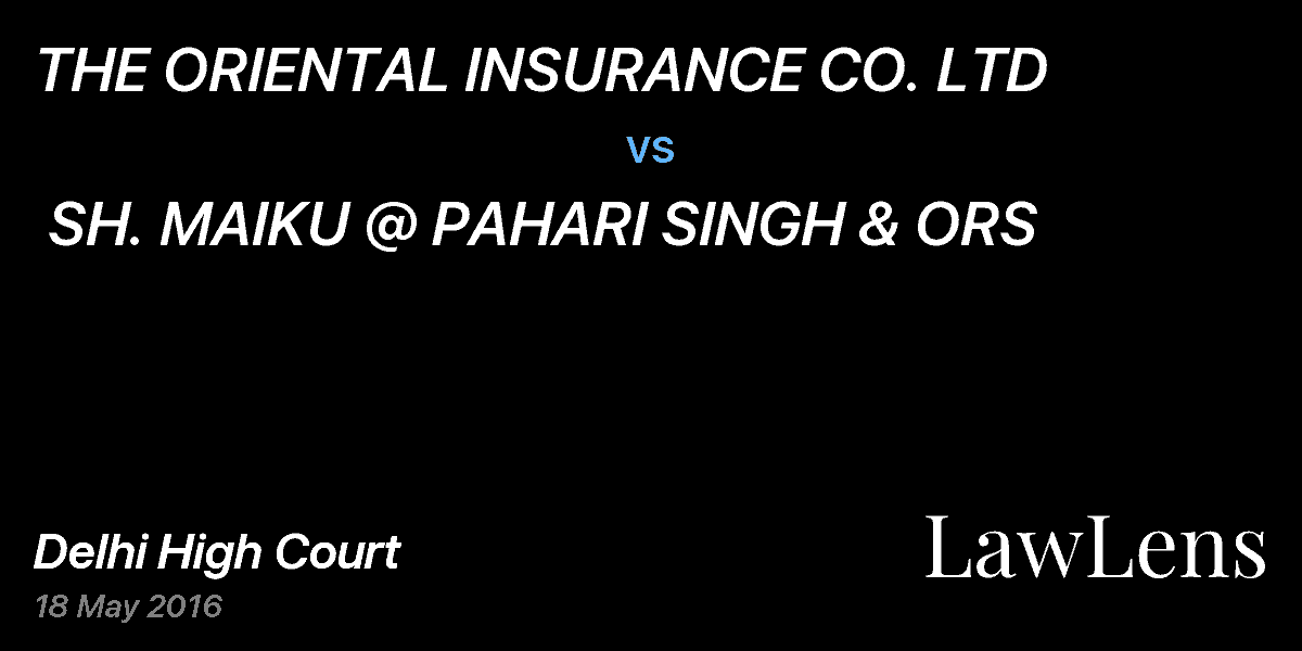 Preview image for THE ORIENTAL INSURANCE CO. LTD  vs.  SH. MAIKU @ PAHARI SINGH & ORS