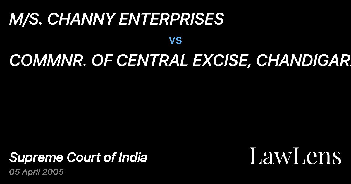 Preview image for M/S. CHANNY ENTERPRISES vs. COMMNR. OF CENTRAL EXCISE, CHANDIGARH