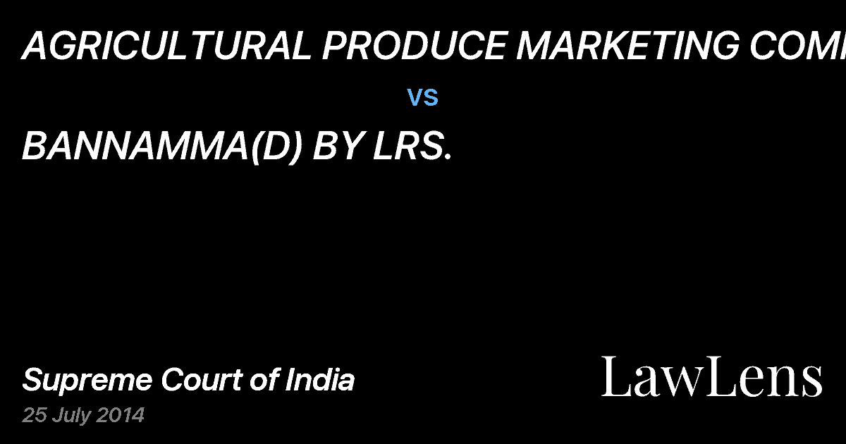 Preview image for AGRICULTURAL PRODUCE MARKETING COMMTT. vs. BANNAMMA(D) BY LRS.