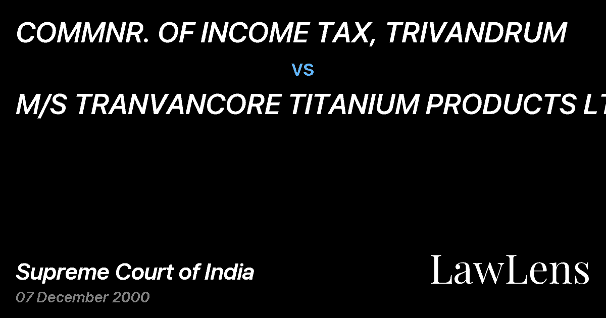 Preview image for COMMNR. OF INCOME TAX, TRIVANDRUM vs. M/S TRANVANCORE TITANIUM PRODUCTS LTD.