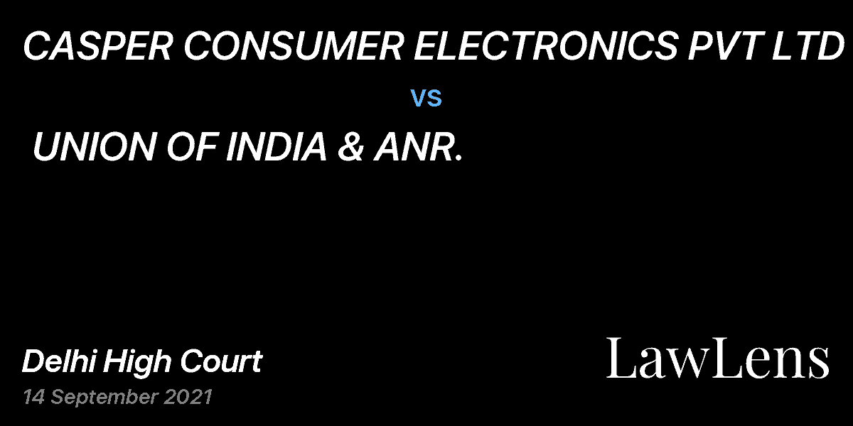 Preview image for CASPER CONSUMER ELECTRONICS PVT LTD  vs.  UNION OF INDIA & ANR.