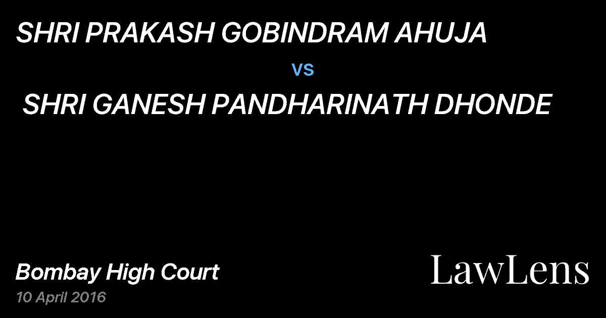 Preview image for SHRI PRAKASH GOBINDRAM AHUJA  vs.  SHRI GANESH PANDHARINATH DHONDE