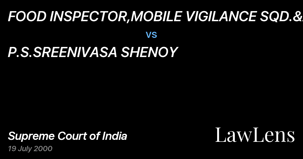 Preview image for FOOD INSPECTOR,MOBILE VIGILANCE SQD.&ANR vs. P.S.SREENIVASA SHENOY